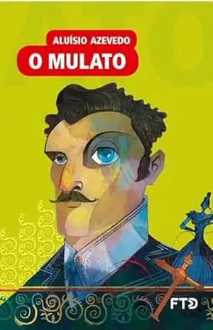 O mulato (Almanaque dos Clássicos da Literatura Brasileira) – Aluísio Azevedo