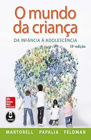 O Mundo da Criança: Da Infância à Adolescência - Gabriel Martorell