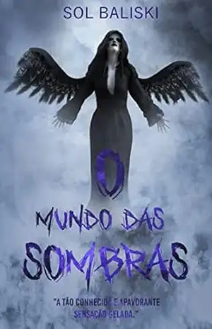 O Mundo Das Sombras – Sol Baliski