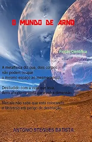 O MUNDO DE ARNO: Conto – Antonio Stegues Batista