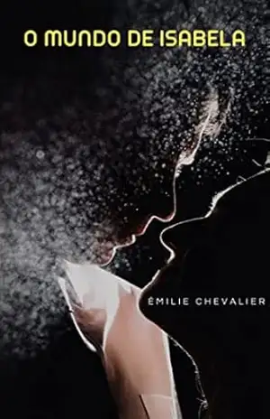 O MUNDO DE ISABELA – ÉMILIER CHEVALIER