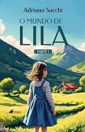 O Mundo de Lila: Parte I – Adriana Sacchi