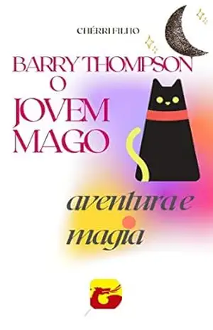O mundo de um jovem Mago.: Magia – Chérri Filho