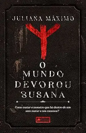 O Mundo Devorou Susana - Juliana  Máximo