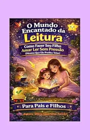 O Mundo Encantado de Luna: Como Fazer Seu Filho Amar a Leitura – Maria Elisa  Silva Zaccari