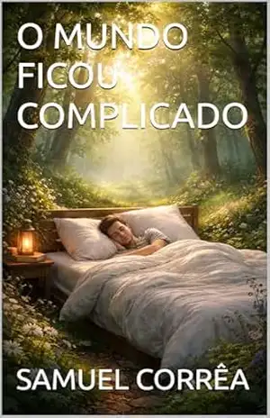 O MUNDO FICOU COMPLICADO – SAMUEL  CORRÊA