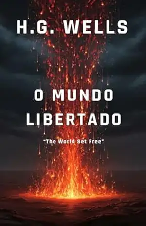 O Mundo Libertado – H. G. Wells