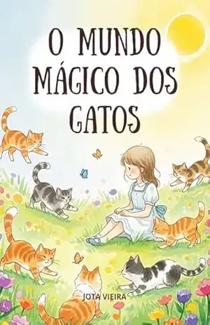O MUNDO MÁGICO DOS GATOS – JOTA VIEIRA