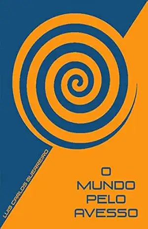 O mundo pelo avesso – Luis Carlos  Guerreiro