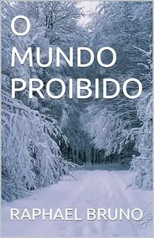 O MUNDO PROIBIDO – RAPHAEL BRUNO