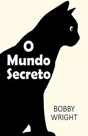 O Mundo Secreto – Bobby Wright