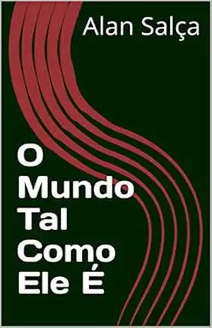 O Mundo Tal Como Ele É – Alan Salça