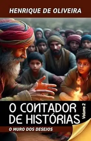 O Muro dos Desejos (O Contador de Histórias) – Henrique de Oliveira