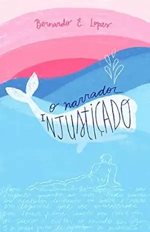 O narrador injustiçado – Bernardo E. Lopes