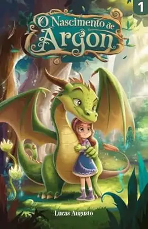 O Nascimento de Argon – Lucas Augusto