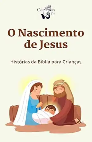 O Nascimento de Jesus – Caminhos  da Fé