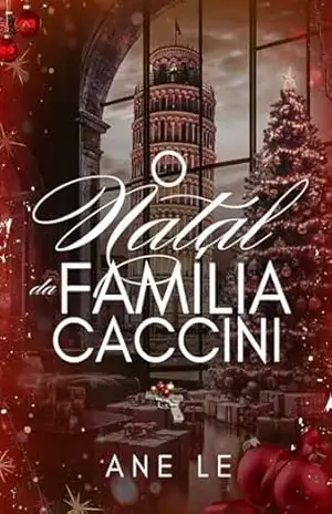 O NATAL DA FAMÍLIA CACCINI (Império família Caccini) – Ane Le