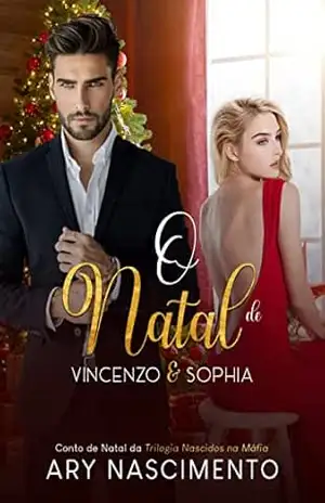 O Natal de Vincenzo & Sophia: Conto de natal da trilogia Nascidos na máfia. (Série Nascidos na máfia) – Ary  Nascimento