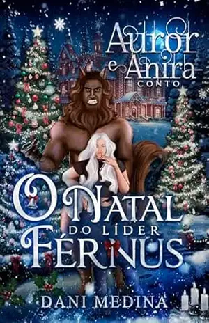 O NATAL DO LÍDER FÉRNUS (FÉRNUS DO CLÃ DO NORTE Livro 8) – DANI MEDINA