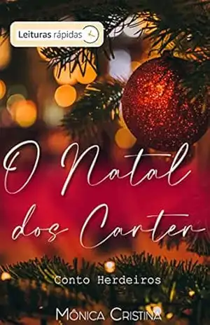 O Natal Dos Carter “Leituras Rápidas” – Mônica Cristina