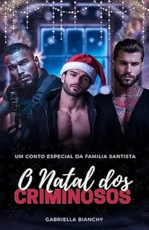 O Natal dos Criminosos (Conto Especial) (Saga Destinos) – GABRIELLA BIANCHY