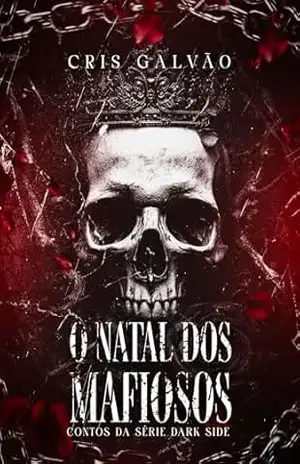 O Natal dos Mafiosos (DARK SIDE) – Cris Galvão