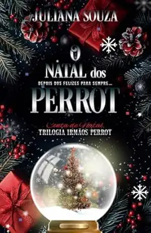 O Natal Dos Perrot (Trilogia Irmãos Perrot) – Juliana Souza