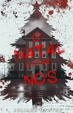 O Natal Entre Nós: Um conto da Série St. Edward Institute – Juliana Dantas