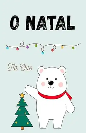 O NATAL – Tia Cris