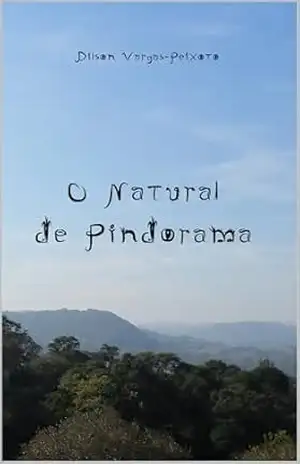 O Natural de Pindorama – Dilson Vargas-Peixoto