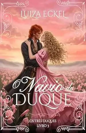 O Navio do Duque: Os Três Duques – Luiza Eckel