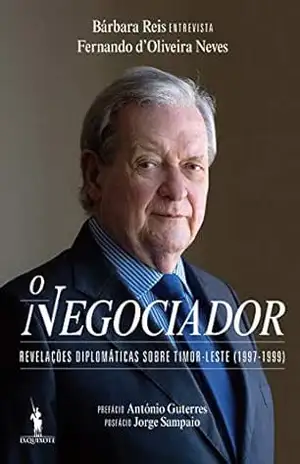 O Negociador – Revelações Diplomáticas sobre Timor – Bárbara Reis