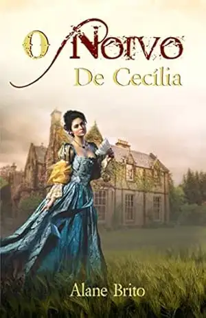O Noivo de Cecília – Alane Brito