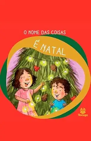 O nome das coisas: É Natal – Ulisses Trevisan Palhavan