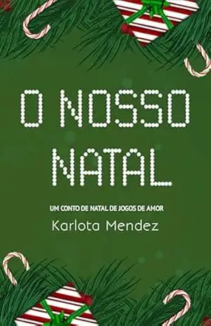 O NOSSO NATAL – Karlota Mendez