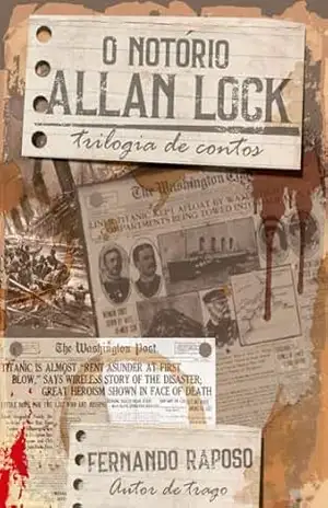 O Notório Allan Lock: Trilogia de Contos (RAPOSOVERSO) – Fernando Raposo