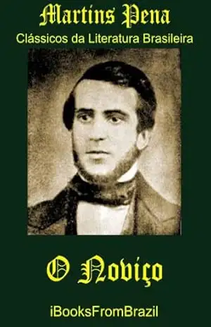 O Noviço (Great Brazilian Literature Livro 39) – Martins Pena