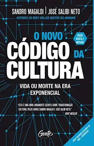 O novo código da cultura: Vida ou morte na era exponencial – Sandro Magaldi