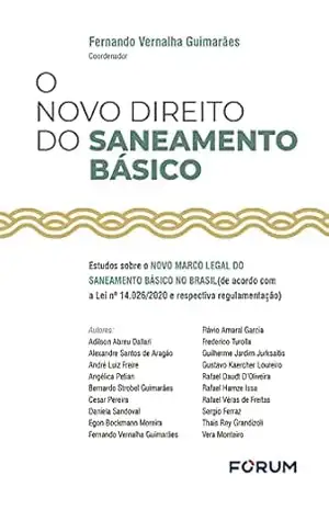 O Novo Direito do Saneamento Básico - Fernando Vernalha Guimarães