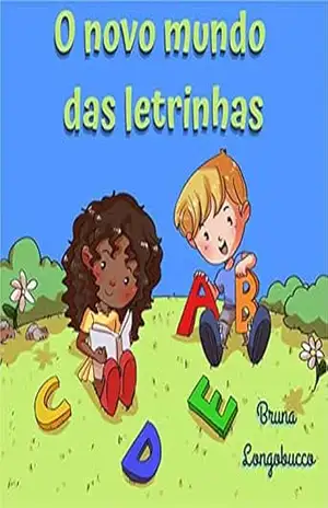 O novo mundo das letrinhas – BRUNA LONGOBUCCO