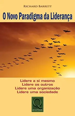 O Novo Paradigma da Liderança - Richard Barrett