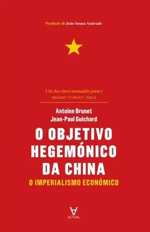 O Objetivo Hegemónico da China - Antoine Brunet