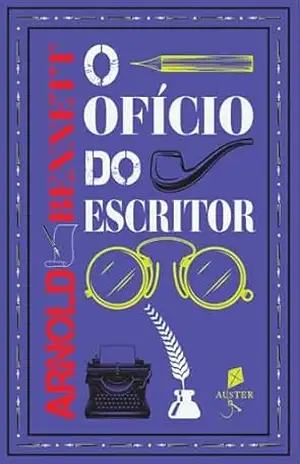 O ofício do escritor – Arnold Bennett