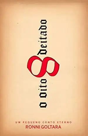 O Oito Deitado: Um pequeno conto eterno – Ronni Goltara