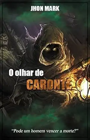 O Olhar de Caronte (O Vértice Livro 1) – Jhon Mark