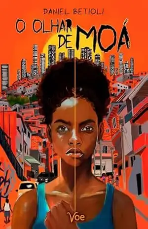 O olhar de Moá – Daniel Betioli
