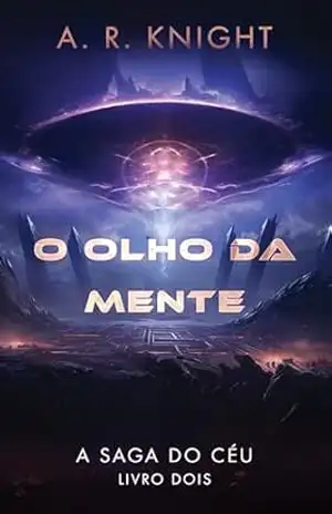 O Olho da Mente (A Saga do Céu Livro 2) – A.R. Knight