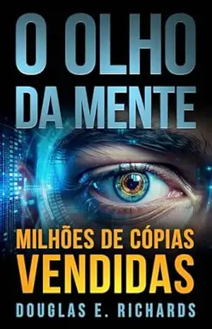 O Olho da Mente (Nick Hall Livro 1) – Douglas E. Richards