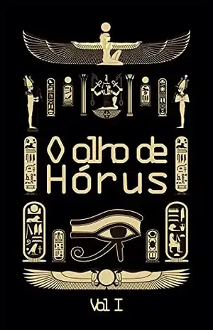 O olho de Hórus – Vol 1: Histórias da mitologia egípcia - Thais Rocha