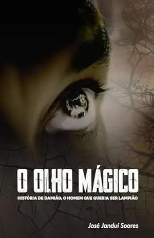 O Olho Mágico – José Janduí Soares